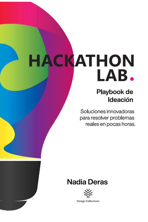 Hackathon Lab — Playbook de Ideación, por Nadia Deras
